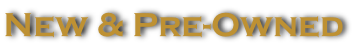 New & Pre-Owned